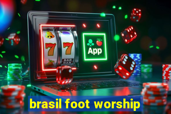 brasil foot worship